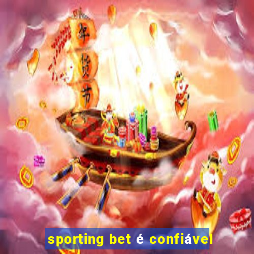 sporting bet é confiável