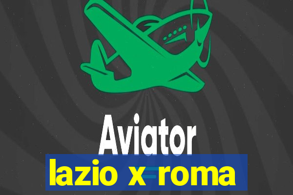 lazio x roma