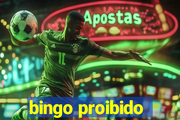 bingo proibido