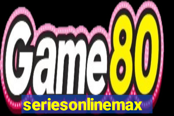 seriesonlinemax