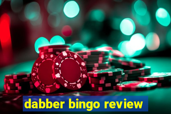 dabber bingo review