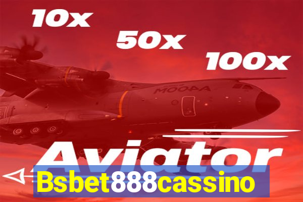 Bsbet888cassino