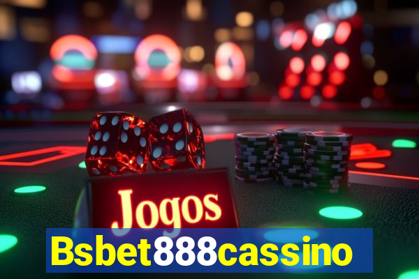 Bsbet888cassino