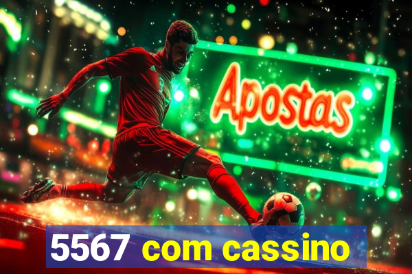 5567 com cassino