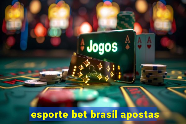 esporte bet brasil apostas