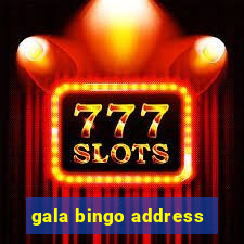 gala bingo address