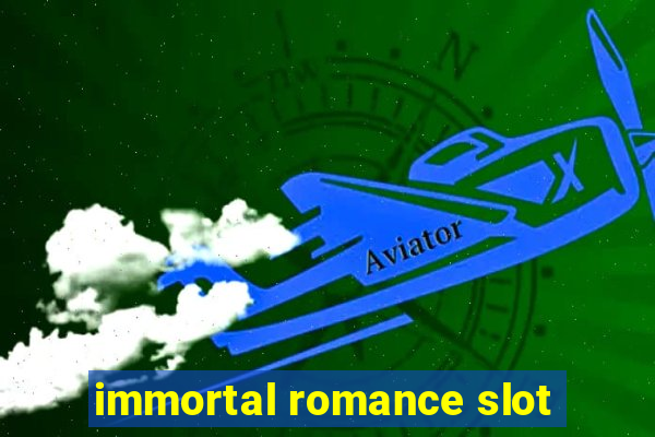 immortal romance slot