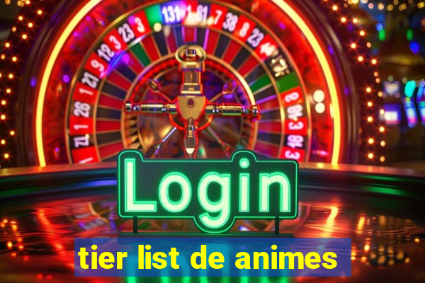 tier list de animes