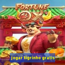 jogar tigrinho gratis