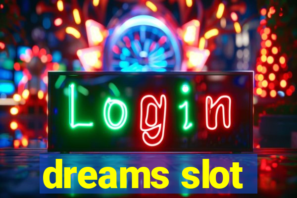 dreams slot