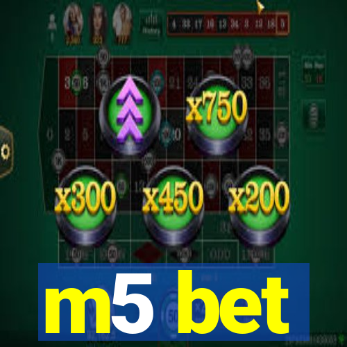 m5 bet