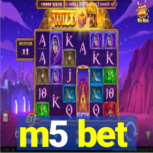 m5 bet