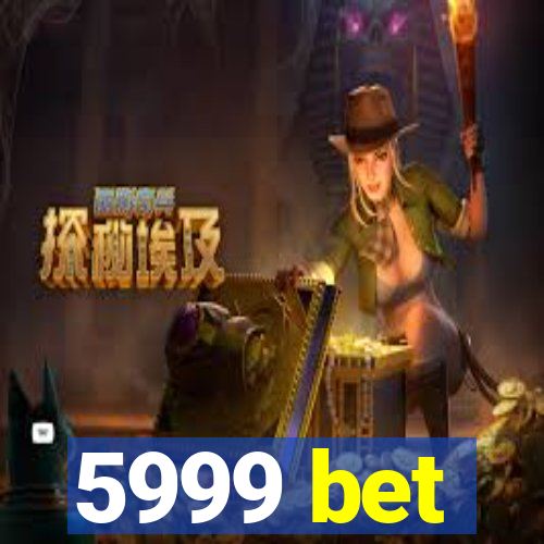 5999 bet