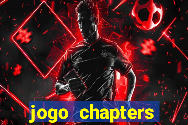 jogo chapters diamantes infinitos