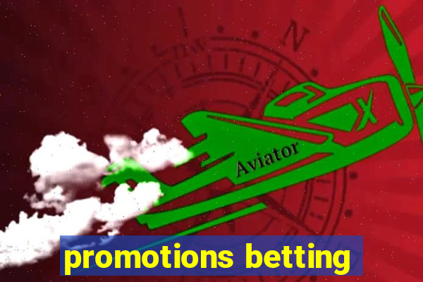 promotions betting