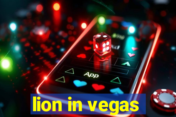 lion in vegas