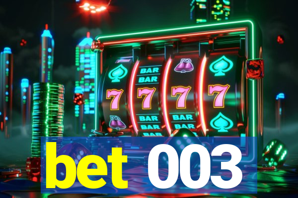 bet 003