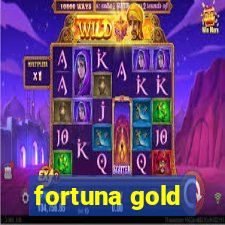 fortuna gold