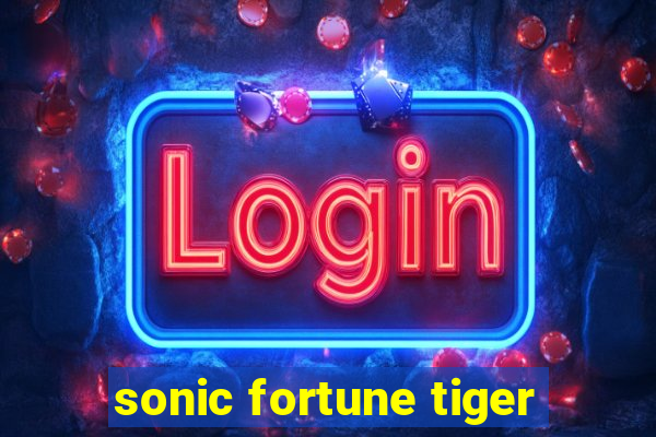 sonic fortune tiger