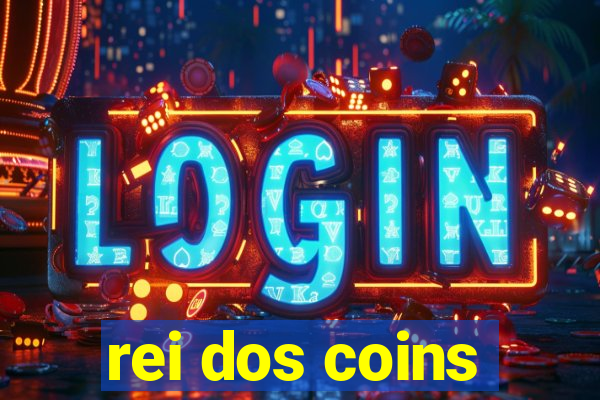 rei dos coins