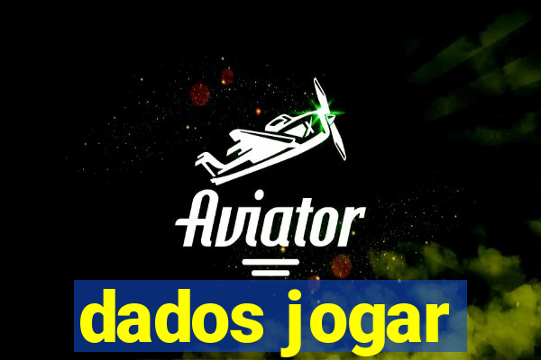 dados jogar