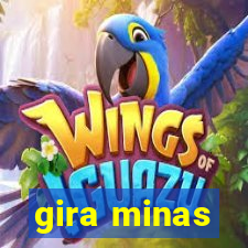 gira minas