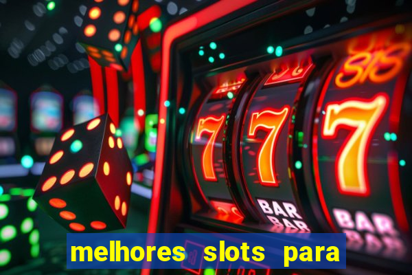 melhores slots para comprar bonus