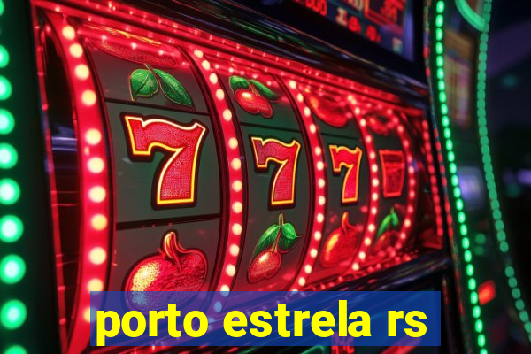 porto estrela rs