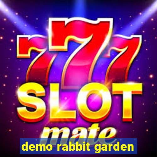 demo rabbit garden