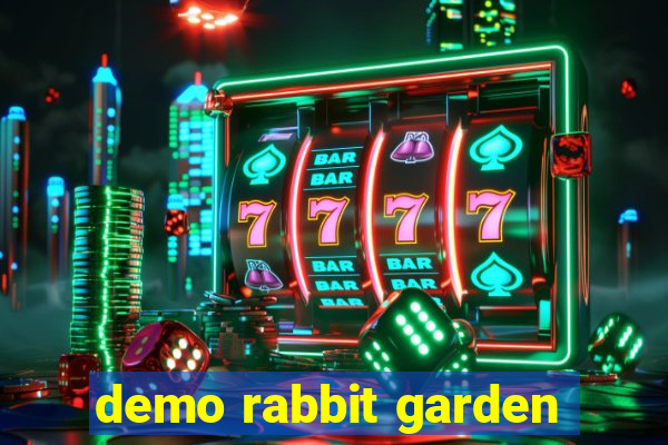 demo rabbit garden