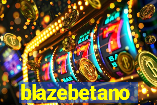 blazebetano