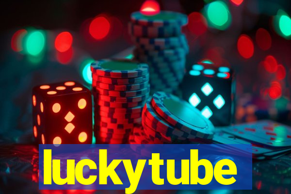 luckytube