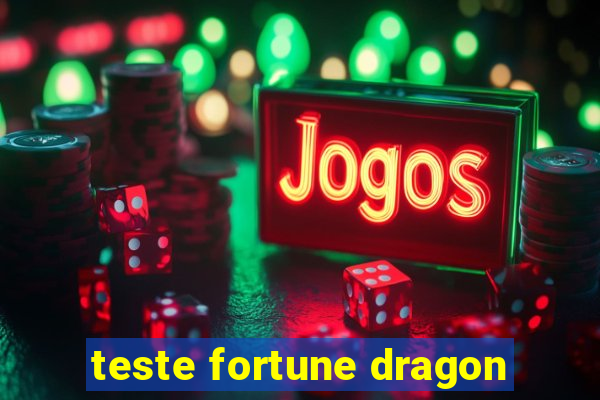 teste fortune dragon