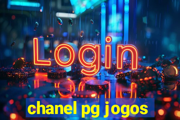 chanel pg jogos