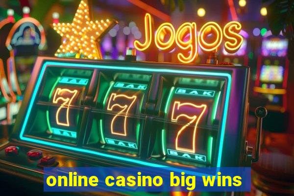 online casino big wins