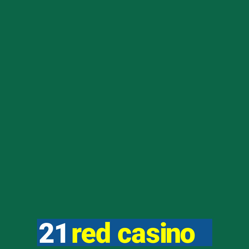 21 red casino