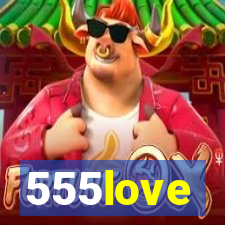 555love