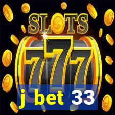 j bet 33