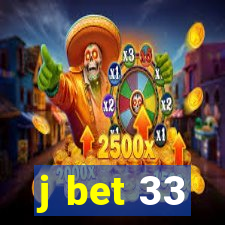 j bet 33