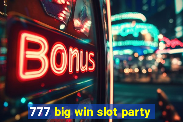 777 big win slot party