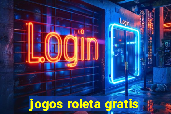 jogos roleta gratis