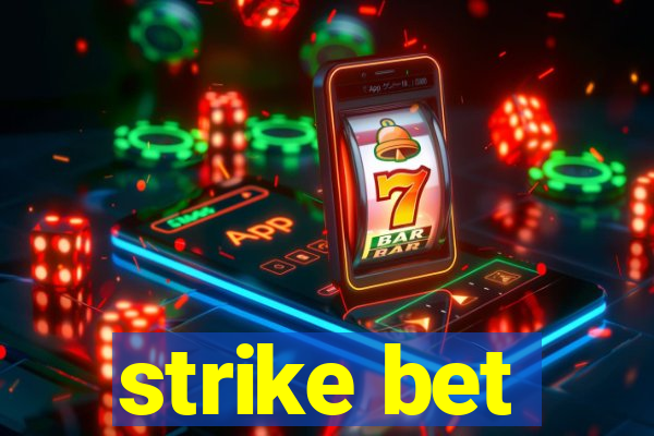 strike bet