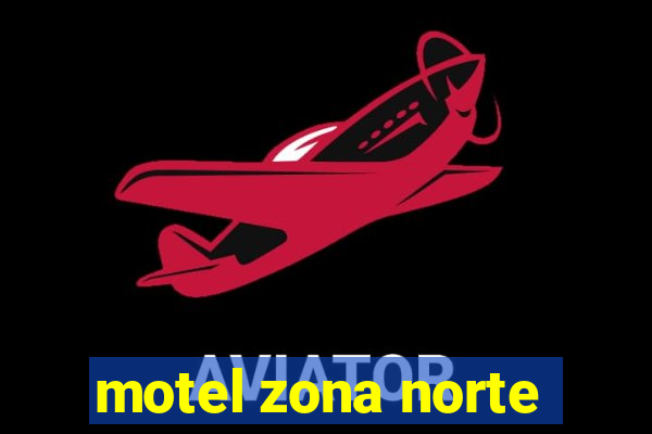 motel zona norte