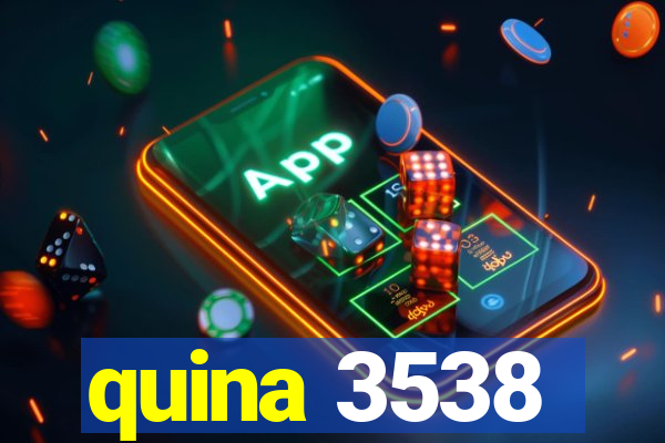 quina 3538