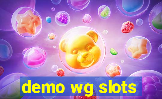 demo wg slots