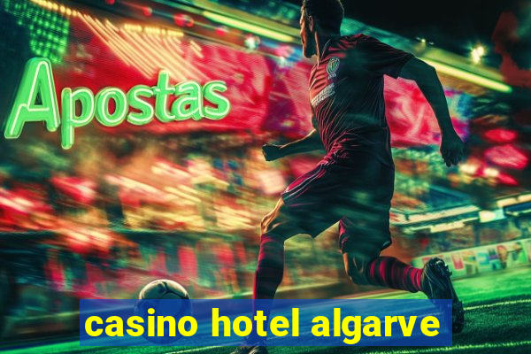 casino hotel algarve