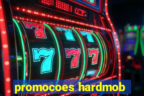 promocoes hardmob