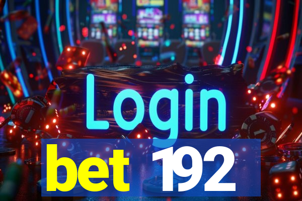 bet 192