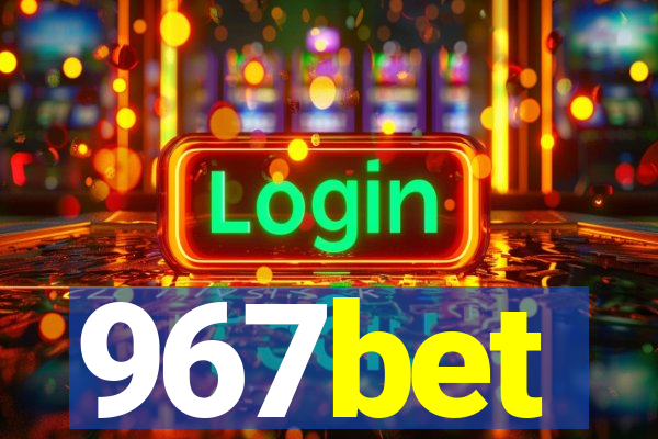 967bet