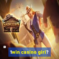 1win casino giri?